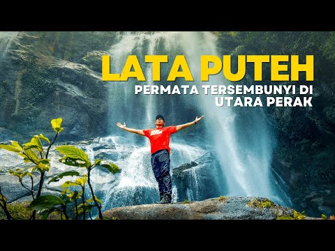 Lata Puteh - Permata tersembunyi di lembah utara Perak